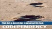 Download End Codependency: 12 Steps To Break The Spell Of Codependency In Just 3 Days (No More