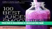 Read 100 Best Juices, Smoothies and Healthy Snacks: Easy Recipes For Natural Energy   Weight