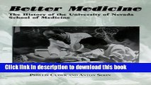 Read Better Medicine: The History of the University of Nevada School of Medicine (Golden Age in