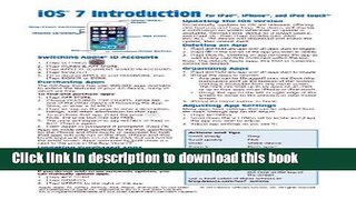 Download iOS 7 Introduction Quick Reference Guide: for iPad, iPhone, and iPod touch (Cheat Sheet