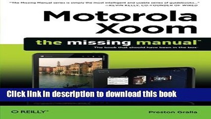 Read Motorola Xoom: The Missing Manual (Missing Manuals) PDF Free