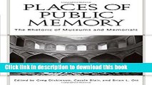 Read Places of Public Memory: The Rhetoric of Museums and Memorials (Albma Rhetoric Cult   Soc