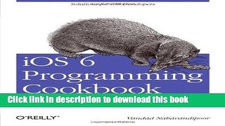 Download iOS 6 Programming Cookbook E-Book Free