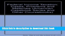 [PDF]  Federal Income Taxation: Cases, Problems and Materials  [Download] Online