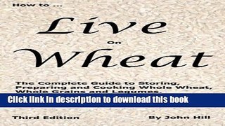 Read How to Live on Wheat  Ebook Free