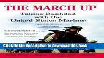 Download Books The March Up: Taking Baghdad with the United States Marines PDF Online