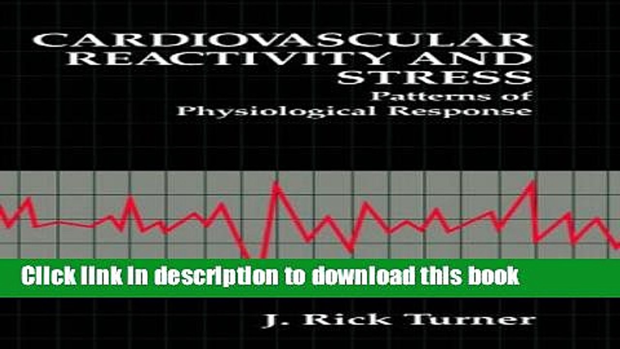 Read Cardiovascular Reactivity and Stress: Patterns of Physiological Response (The Springer Series
