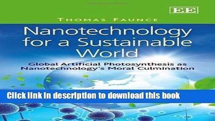 Read Nanotechnology for a Sustainable World: Global Artificial Photosynthesis As Nanotechnology s