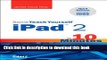 Read Sams Teach Yourself iPad 2 in 10 Minutes (covers iOS5) (3rd Edition) (Sams Teach Yourself --