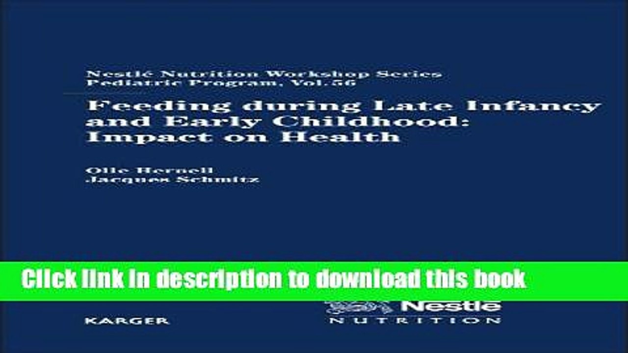 Read Feeding during Late Infancy and Early Childhood: Impact on Health: 56th NestlÃ© Nutrition