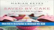 Read Saved by Cake: Over 80 Ways to Bake Yourself Happy  Ebook Free