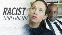 Racist Girlfriend - Funny Bones