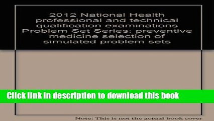 Read 2012 National Health professional and technical qualification examinations Problem Set