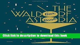 Read The Waldorf Astoria Bar Book  Ebook Free