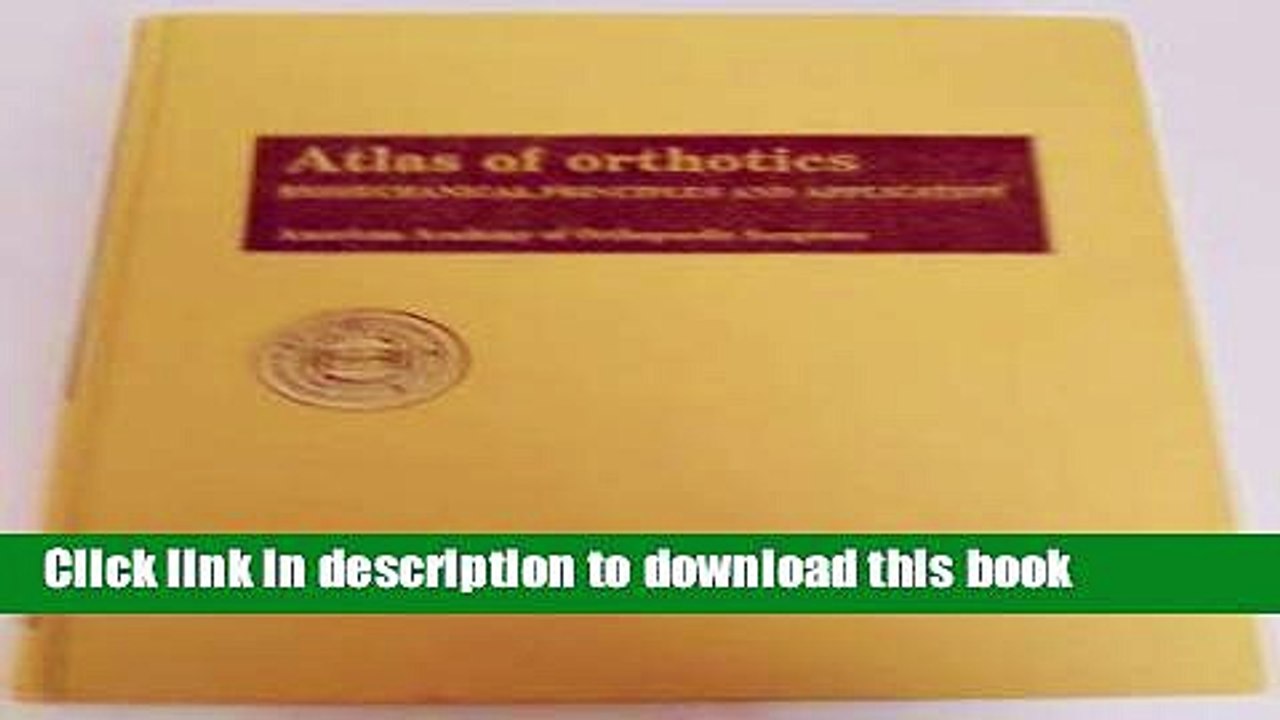 Read Atlas of Orthotics: Biomechanical Principles and Application  Ebook Free