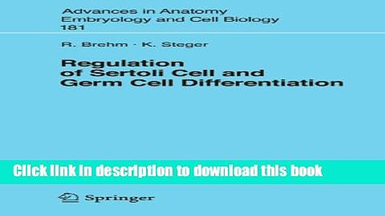 Read Regulation of Sertoli Cell and Germ Cell Differentiation (Advances in Anatomy, Embryology and