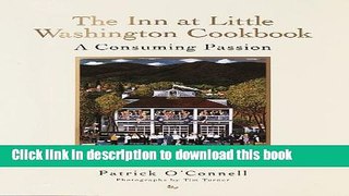 Read The Inn at Little Washington Cookbook: A Consuming Passion  Ebook Free