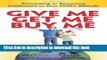 Read Give Me, Get Me, Buy Me!: Preventing or Reversing Entitlement in Your Child s Attitude  Ebook