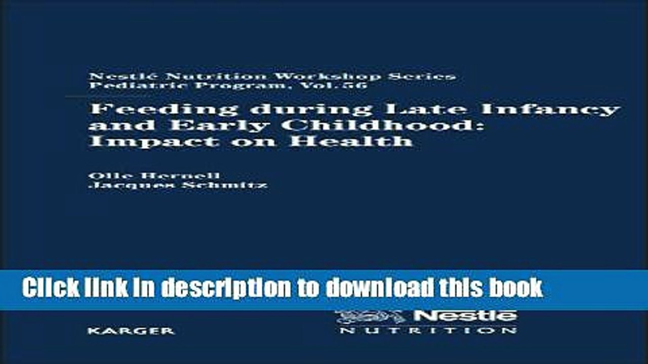 Read Feeding during Late Infancy and Early Childhood: Impact on Health: 56th NestlÃ© Nutrition