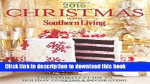 Read Christmas with Southern Living 2015: The Ultimate Guide to Holiday Cooking   Decorating