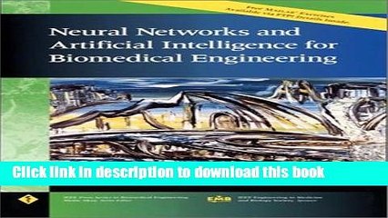 Read Neural Networks and Artificial Intelligence for Biomedical Engineering (IEEE Press Series on