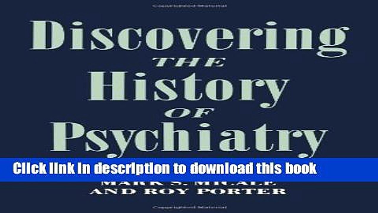 Read Discovering the History of Psychiatry  PDF Online