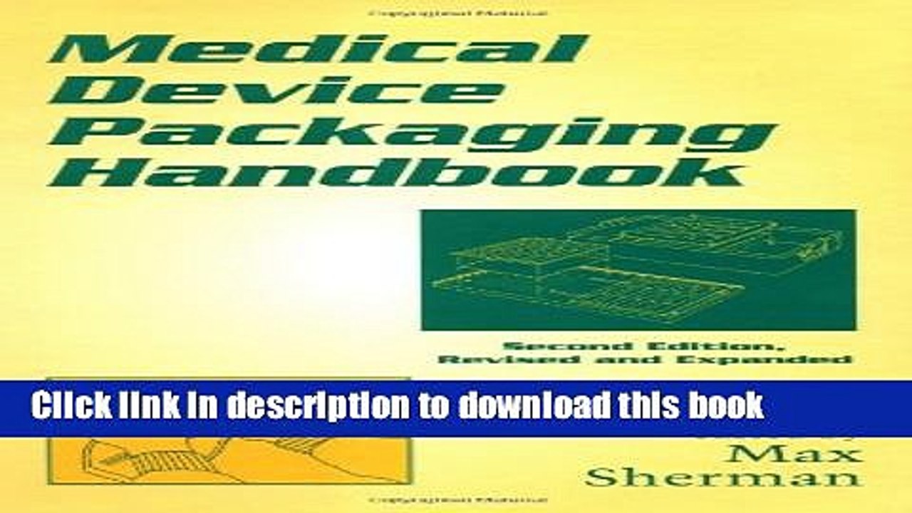 Read Medical Device Packaging Handbook, Second Edition, Revised and Expanded (Packaging and