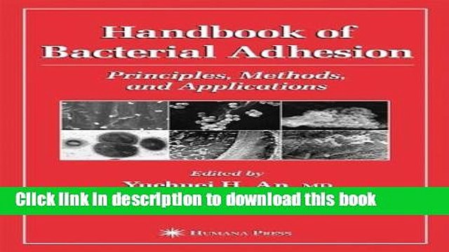 Read Handbook of Bacterial Adhesion: Principles, Methods, and Applications Ebook Free