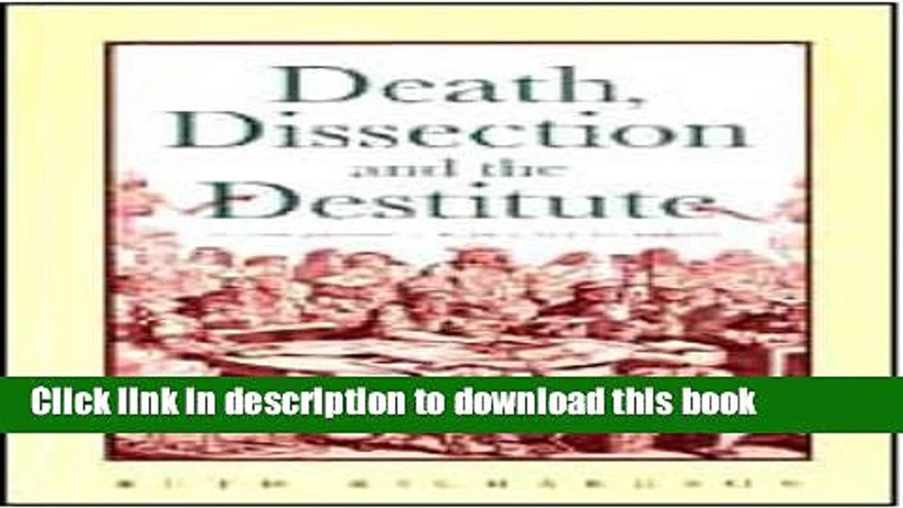 Download Death, Dissection and the Destitute  PDF Free