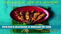 Read Cradle of Flavor: Home Cooking from the Spice Islands of Indonesia, Singapore, and Malaysia