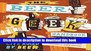 Read The Beer Geek Handbook: Living a Life Ruled by Beer  Ebook Free