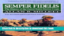 Read Books Semper Fidelis: The History of the United States Marine Corps: The Revised and Expanded