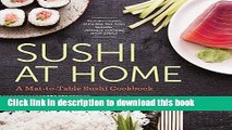Download Sushi at Home: A Mat-To-Table Sushi Cookbook  PDF Online