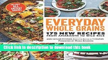 Read Everyday Whole Grains: 175 New Recipes from Amaranth to Wild Rice, Includes Every Ancient