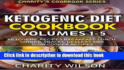 Tải video: Read Ketogenic Diet Cookbook: Volumes 1-5: Ketogenic Recipes Breakfast, Lunch, Dinner, Snacks,