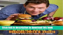 Download Bobby Flay s Burgers, Fries, and Shakes  PDF Free