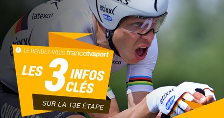 Chrono, Bosses, Martin : les 3 infos clés sur la 13e étape