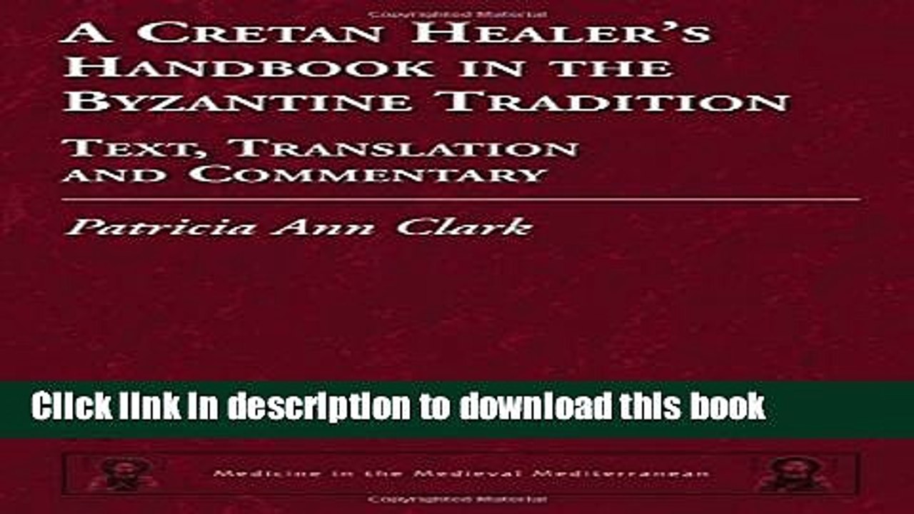 Read A Cretan Healer s Handbook in the Byzantine Tradition: Text, Translation and Commentary