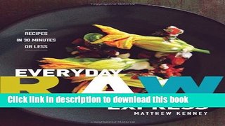 Download Everyday Raw Express: Recipes in 30 Minutes or Less  PDF Free