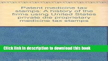 Read Patent medicine tax stamps: A history of the firms using United States private die