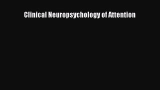 Download Clinical Neuropsychology of Attention PDF Free
