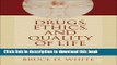 Read Drugs, Ethics, and Quality of Life: Cases and Materials on Ethical, Legal, and Public Policy