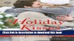 [Read PDF] Holiday Kisses: This Time Next YearA Rare GiftIt s Not Christmas Without YouMistletoe