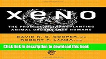 Download Xeno: The Promise of Transplanting Animal Organs into Humans  PDF Online