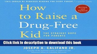 [PDF] How to Raise a Drug-Free Kid: The Straight Dope for Parents Download Full Ebook