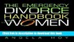 Read The Emergency Divorce Handbook for Women  Ebook Free