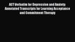 Read ACT Verbatim for Depression and Anxiety: Annotated Transcripts for Learning Acceptance