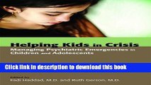 Read Book Helping Kids in Crisis: Managing Psychiatric Emergencies in Children and Adolescents