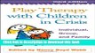 Download Book Play Therapy with Children in Crisis, Third Edition: Individual, Group, and Family