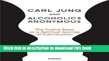 Read Book Carl Jung and Alcoholics Anonymous: The Twelve Steps as a Spiritual Journey of